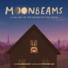 Moonbeams: A Lullaby of the Phases of the Moon Cover Image