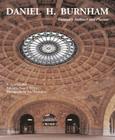 Daniel H. Burnham: Visionary Architect and Planner Cover Image