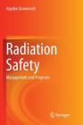 Radiation Safety: Management and Programs By Haydee Domenech Cover Image
