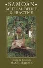 Samoan Medical Belief and Practice (Anthropology) By Cluny MacPherson, Laavasa MacPherson Cover Image