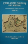 Early-Stuart Mariners and Shipping: The Maritime Surveys of Devon and Cornwall 1619-35 (Devon and Cornwall Record Society #33) By Todd Gray (Editor) Cover Image