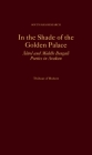 In the Shade of the Golden Palace: Alaol and Middle Bengali Poetics in Arakan (South Asia Research) By Thibaut D'Hubert Cover Image