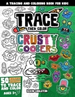 Trace Then Color: Crusty Goobers: Art Books for Kids from FirstArtBooks By Kevin Coulston Cover Image