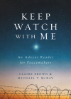 Keep Watch with Me: An Advent Reader for Peacemakers Cover Image