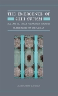 The Emergence of Shi'i Sufism: Sultan 'Ali Shah Gunabadi and His Commentary on the Qur'an (Qur'anic Studies) Cover Image