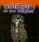 Animals of the Night (Animal Show and Tell) By Elisabeth de Lambilly-Bresson Cover Image
