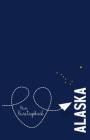 Alaska - Mein Reisetagebuch: Zum Selberschreiben und Gestalten, zum Ausfüllen und als Abschiedsgeschenk By Voyage Libre Reisetagebuch Cover Image