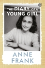 The Diary of a Young Girl The Definitive Edition of the Worlds Most Famous Diary By Anne Frank Cover Image