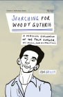 Searching for Woody Guthrie: A Personal Exploration of the Folk Singer, His Music, and His Politics (Charles K. Wolfe Music Series) By Ron Briley Cover Image