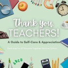 Thank You Teachers!: A Guide to Self-Care and Appreciation By Ivana Stefanakova, Simona Stefanakova Garcia Cover Image