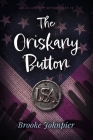 The Oriskany Button (Lilac Liberty Adventures) Cover Image