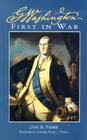George Washington First in War (George Washington Bookshelf) By Dave R. Palmer, Mount Vernon Ladies' Association (Prepared by) Cover Image