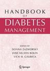 Handbook of Diabetes Management By Donna Zazworsky (Editor), Jane Nelson Bolin (Editor), Vicki Gaubeca (Editor) Cover Image