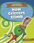 How Critters Climb By Emma Huddleston Cover Image