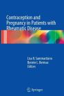Contraception and Pregnancy in Patients with Rheumatic Disease By Lisa R. Sammaritano (Editor), Bonnie L. Bermas (Editor) Cover Image
