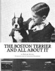 The Boston Terrier and All About It By Jackson Chambers (Introduction by), Edward Axtell Cover Image
