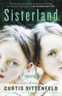 Sisterland: A Novel By Curtis Sittenfeld Cover Image