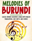 Melodies of Burundi: Classic Kirundi Children's Songs With English Translations, Lead Sheets, And Chords Cover Image
