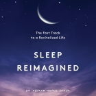Sleep Reimagined: The Fast Track to a Revitalized Life Cover Image