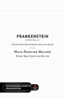 Frankenstein by Mary Shelley: A Story Grid Masterworks Analysis Guide By Maya Rushing Walker, Shawn Coyne (Editor), Leslie Watts (Editor) Cover Image