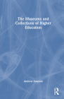 The Museums and Collections of Higher Education Cover Image