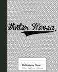 Calligraphy Paper: WINTER HAVEN Notebook Cover Image