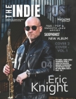 THE INDIE POST MAGAZINE ERIC KNIGHT FEBRUARY 25, 2024 Issue Vol 3 Cover Image