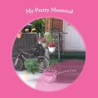 My Pretty Montreal By Lara Barrington Cover Image