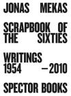 Jonas Mekas: Scrapbook of the Sixties: Writings 1954-2010 By Jonas Mekas (Artist), Anne König (Editor) Cover Image