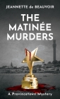 The Matinée Murders: A Provincetown Mystery Cover Image