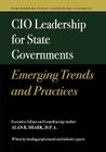 CIO Leadership for State Governments Emerging Trends & Practices By Alan R. Shark Cover Image