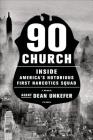 90 Church: Inside America's Notorious First Narcotics Squad By Dean Unkefer Cover Image