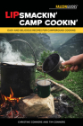 Lipsmackin' Camp Cookin': Easy and Delicious Recipes for Campground Cooking Cover Image