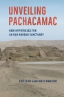 Unveiling Pachacamac: New Hypotheses for an Old Andean Sanctuary Cover Image