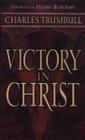 Victory in Christ By Charles Trumbull Cover Image