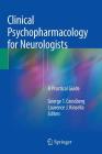 Clinical Psychopharmacology for Neurologists: A Practical Guide Cover Image