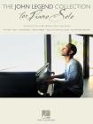 The John Legend Collection for Piano Solo: Intermediate to Advanced Level Cover Image