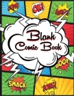 Blank Comic Book for Kids: Enjoy Creating Your Own Comics - Draw Comics by Expressing Talent and Creativity with this Blank Comic Book Cover Image