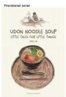 Udon Noodle Soup: Little Tales for Little Thimgs Cover Image