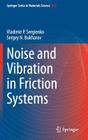 Noise and Vibration in Friction Systems Cover Image