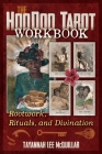 The Hoodoo Tarot Workbook: Rootwork, Rituals, and Divination By Tayannah Lee McQuillar Cover Image