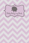 Baby Log Book: Baby Feeding Activities And Diaper Tracker Cute Elephant And Lavender Chevron Pattern By Jessica J. Gale Cover Image