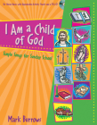 I Am a Child of God: Simple Songs for Sunday School By Mark Burrows (Composer) Cover Image
