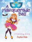 A Masquerade Ball (A Coloring Book) Cover Image
