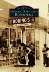 Historic Downtown Rosenberg (Images of America) By The Rosenberg Historians Cover Image