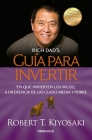 Guía para invertir / Rich Dad's Guide to Investing: What the Rich Invest in That  the Poor and the Middle Class Do Not! Cover Image