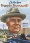 Quien Fue Franklin Roosevelt? (Quien Fue? / Who Was?) By Margaret Frith, John O'Brien (Illustrator) Cover Image