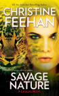 Savage Nature (A Leopard Novel #5) By Christine Feehan Cover Image