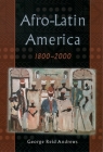 Afro-Latin America, 1800-2000 Cover Image