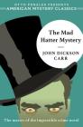 The Mad Hatter Mystery (An American Mystery Classic) By John Dickson Carr, Otto Penzler (Introduction by) Cover Image
